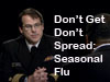 Don't Get, Don't Spread: Seasonal Flu