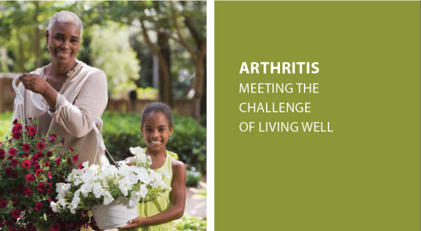 Arthritis: Meeting the Challenge of Living Well