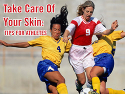 Take Care of Your Skin: Tips for Athletes