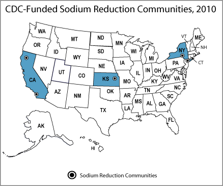 CDC Funded Sodium Reduction Communities: California (Shasta County), Los Angeles County, Kansas (Shawnee County), New York City, and New York State (Broome County and Schenectady County.