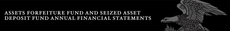 Assets Forfeiture Fund and Seized Asset Deposit Fund Annual Financial Statements