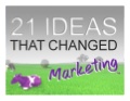 21 ideas that changed marketing