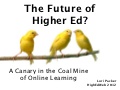 The Future of Higher Ed? A Canary in the Coal Mine of Online Learning