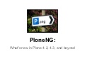 PloneNG: What's new in Plone 4.2, 4.3, and beyond