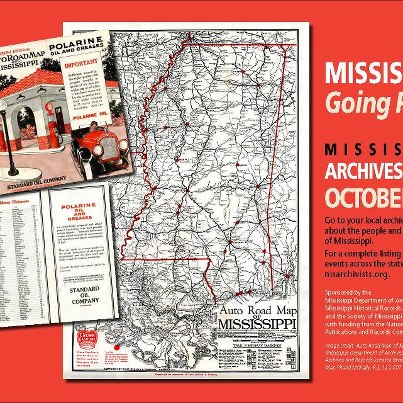 Photo: October is Archives Month!

The Mississippi Department of Archives and History (MDAH), the Mississippi Historical Records Advisory Board (MHRAB), and the Society of Mississippi Archivists (SMA) are co-sponsoring a poster entitled “Mississippi: Going Places” to promote Mississippi Archives Month 2012. The poster features a 1924 automobile road map of the state and iconic advertising of the era.

Several Mississippi institutions will present events commemorating Archives Month. For example, the research library at MDAH in Jackson will be open for extended hours next Tuesday as a treat to regular patrons and as an invitation to new users. For information about events during Archives Month throughout Mississippi, please visit www.msarchivists.org.

Archives Month activities in Mississippi are supported by funding provided by the National Historical Publications and Records Commission.