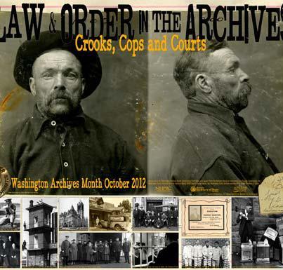 Photo: October is Archives Month!

In Washington, the state has taken the theme of "LAW & ORDER IN THE ARCHIVES: Crooks, Cops and Courts." The month-long event, part of a national celebration, is co-sponsored by the Washington State Archives. State penitentiary guards, Supreme Court justices, mugshot books, county clerk records, and even prisoner shackles are all documented in photographs, court records, artifacts and ephemera in institutions across the state. 

For a look at what's happening in the Evergreen State, go to http://www.sos.wa.gov/archives/month/

State Archivist Jerry Handfield says, "Thanks to our main State Archives office in Olympia and our branches throughout Washington, people now and in the future can learn about the people, events and stories that make up the fabric of our state’s interesting past. Whether it’s a famous Washingtonian or someone’s own family history, Archives can help direct you toward the documents and resources that will help you in your search."