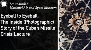 Eyeball to Eyeball: The Inside (Photographic) Story of the Cuban Missile Crisis