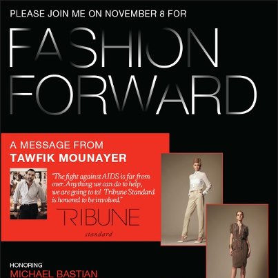 Photo: "The fight against AIDS is far from over. Anything we can do to help, we are going to do! Tribune Standard is honored to be involved." -- Tawfik Mounayer, on why his designs will be walking the runway at Fashion Forward 2012!