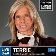 Photo: Welcome to CDC’s Facebook Q & A with Terrie from the CDC Tips From Former Smokers campaign! We’re with you for the next hour as Terrie answers your questions!