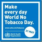 Make Every Day World No Tobacco Day - May 31