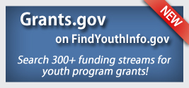 Grants.gov  on FindYouthInfo.gov