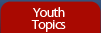 Youth Topics