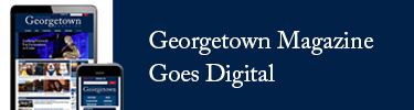 Georgetown Magazine Goes Digital