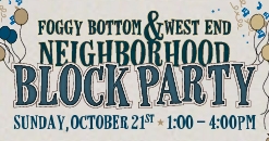 Foggy Bottom & West End Neighborhood Block Party, Sunday October 21, 1 - 4 PM