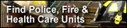 Find Police, Fire & Health Care Units