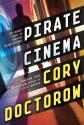 book cover for pirate cinema by cory doctorow