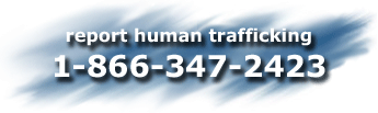 report human trafficking 1-866-347-2423