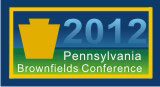 2012 Pennsylvania Brownfields Conference