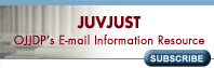 JUVJUST OJJDP's E-mail Information Resource