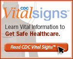 CDC Vital Signs™ – Learn Vital Information to Get Safe Healthcare. Read Vital Signs™…