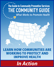 Learn how communities are working to protect and improve health - The Community Guide in Action