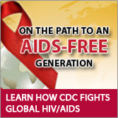 Learn how CDC fights global HIV/AIDS
