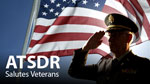 ATSDR Salutes Veterans