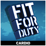 Fit for Duty: Cardio