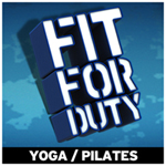 Fit for Duty: Yoga and Pilates