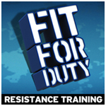 Fit for Duty: Resistance Training
