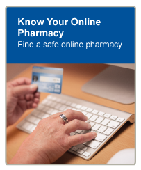 Know Your Online Pharmacy.  Find a Safe Online Pharmacy.