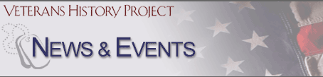 News and Events (Veterans History Project)