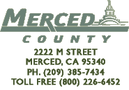 Merced County 2222 M Street Merced, CA 9543 Ph. (209) 385-7434 Toll Free (800) 226-6452
