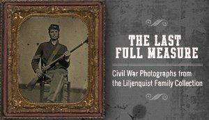 The Last Full Measure: Civil War Photographs from the Liljenquist Family Collection - Library of Congress