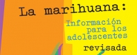 La marihuana: Información para los adolescentes