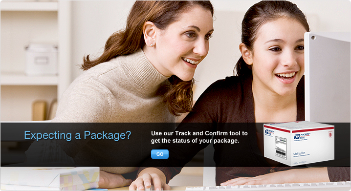Expecting a Package? Use our Track and Confirm tool to get the status of your package. Go. Image of a shipping box. Background image of a mother and daughter looking at a computer.