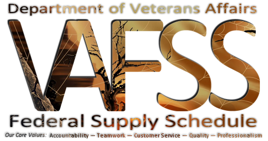 Department of Veterans Affairs Federal Supply Schedule - Our Core Values: Accountability - Teamwork - Customer Service - Quality - Professionalism