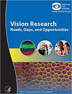 Photo: Interested in knowing more about the state of vision science and current research to advance progress in treating and curing visual disorders and blindness? Read the National Eye Institute's new strategic plan, Vision Research: Needs, Gaps, and Opportunities at www.nei.nih.gov/strategicplanning/pdf/VisionResearch2012.pdf