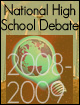 National High School Debate Topic for 2008-2009.
