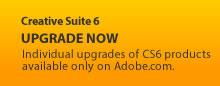 Upgrade to CS6 — only on Adobe.com