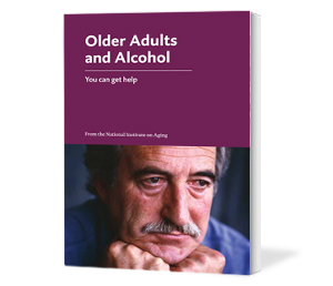 booklet Older Adults and Alcohol: You can get help