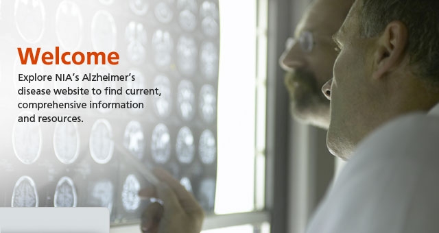 Welcome. Explore NIA's Alzheimer's disease website...