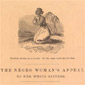 A slave woman's appeal to her white sisters