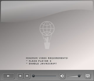 Videos Require Flash8 and a Javascript-enabled browser