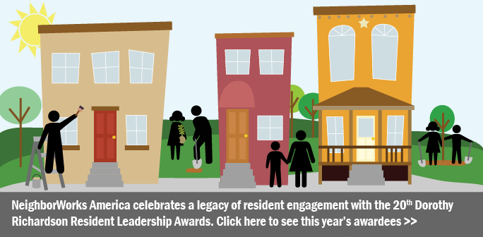 NeighborWorks America celebrates a legacy of resident engagement with the 20th  Dorothy Richardson Resident Leadership Awards. Click here to see this year�s awardees.
