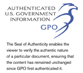 The Seal of Authenticity enables the viewer to verify the authentic nature of a particular document, ensuring that the content has remained unchanged since GPO first authenticated it