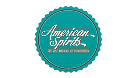 American Spirits: The Rise and Fall of Prohibition