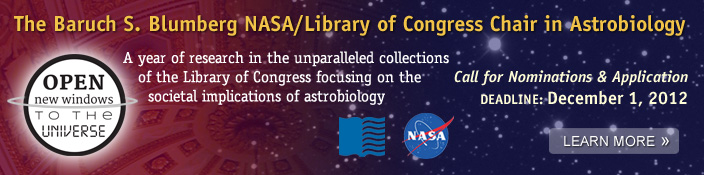 The Baruch S. Blumberg NASA/Library of Congress Chair in Astrobiology