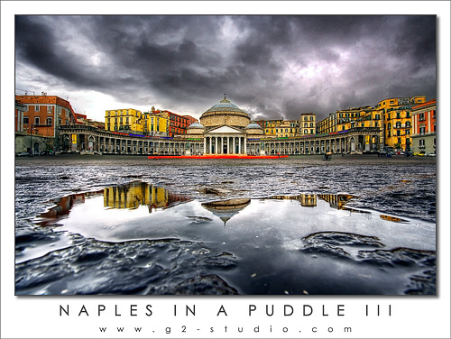 HDR Naples In A Puddle III - P.zza del Plebiscito