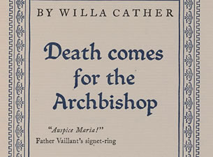 Death Comes for the Archbishop.